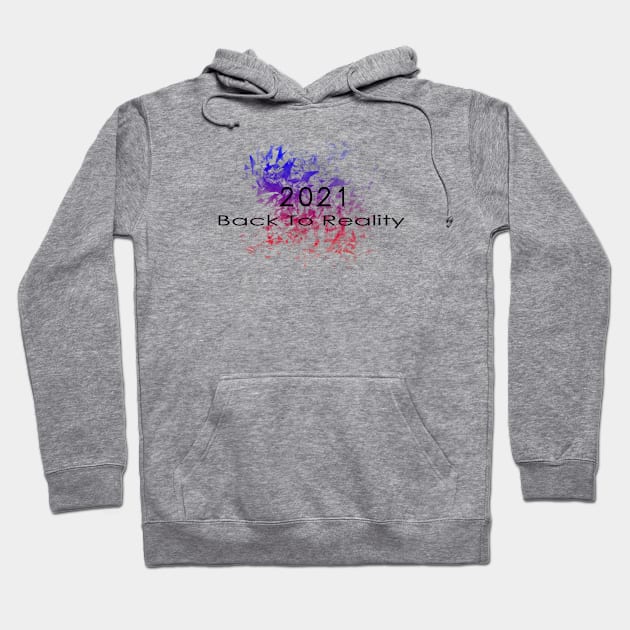 10 - 2021 Back To Reality Hoodie by SanTees